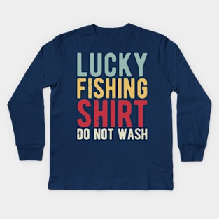 lucky fishing shirt do not wash Kids Long Sleeve T-Shirt